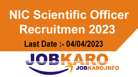 NIC Scientific Officer Recruitment 2023 Jobkaro free job alert
